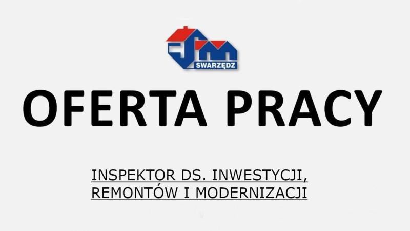 OFERTA PRACY Inspektor ds. inwestycji